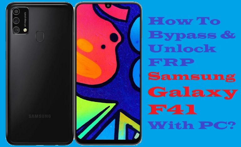 How To Easy Bypass/Unlock FRP Samsung Galaxy F41 With PC