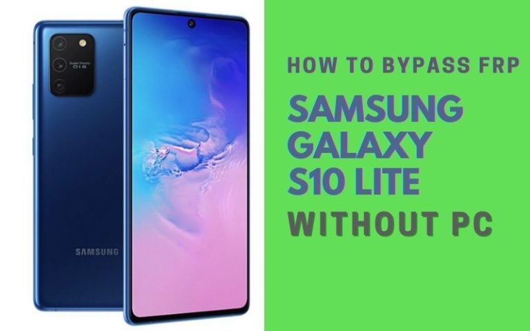 How to Bypass/Unlock FRP Samsung S10 Lite Without PC?