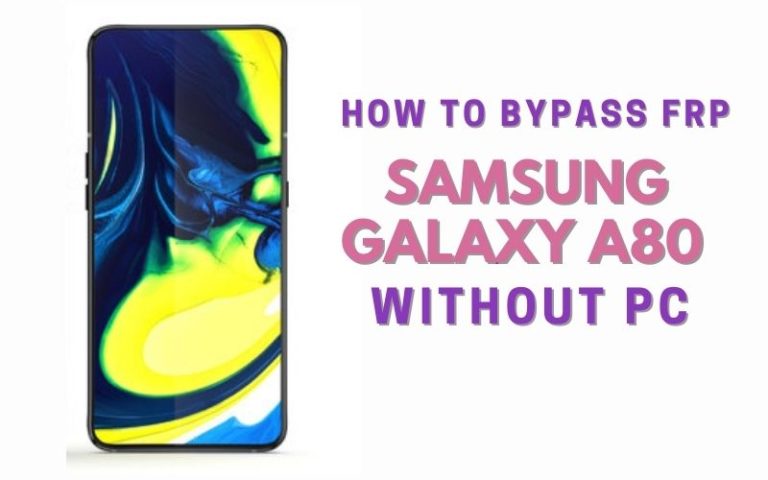 How To Easy FRP Bypass/Unlock Samsung Galaxy A80 Without PC