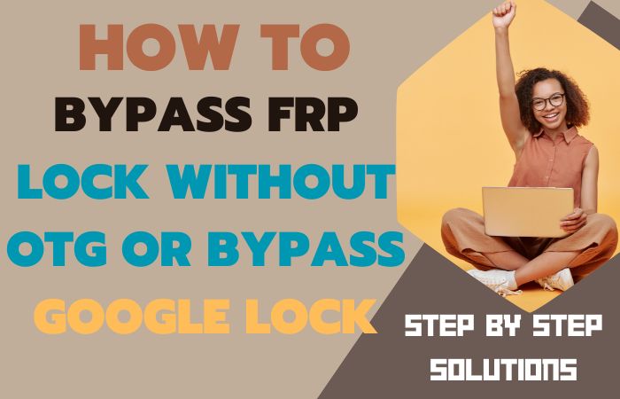 How To Bypass FRP Lock Without OTG Or Bypass Google Lock