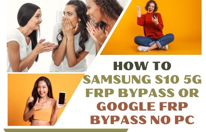 How To Samsung S10 5G FRP Bypass Or Google FRP Bypass No PC