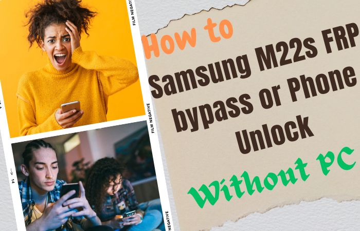 How To Samsung M22s FRP Bypass Or Phone Unlock Without PC