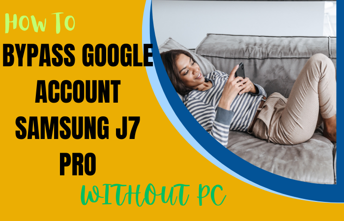 How To Bypass Google Account Samsung J7 Pro Without PC
