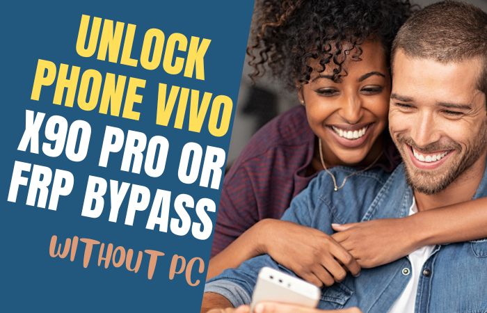 How To Unlock Phone Vivo X90 Pro Or FRP Bypass Without PC