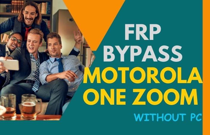 How To FRP Bypass Motorola One Zoom Or Unlock Phone No PC