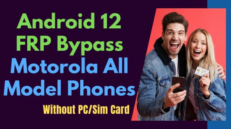 Android 12 FRP Bypass Motorola All Model Phones Without A PC