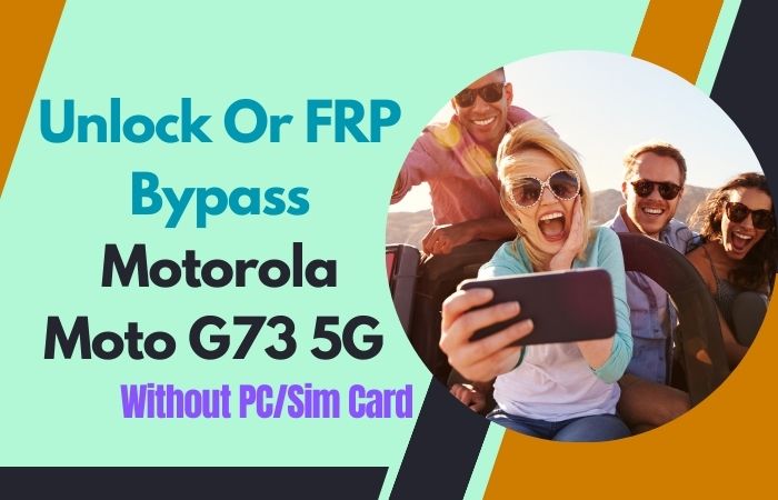 How To Unlock Or FRP Bypass Motorola Moto G73 5G Without PC