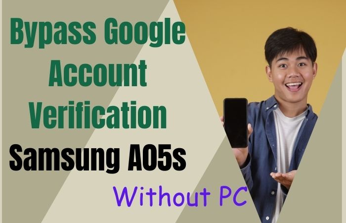 How To Bypass Google Account Verification Samsung A05s