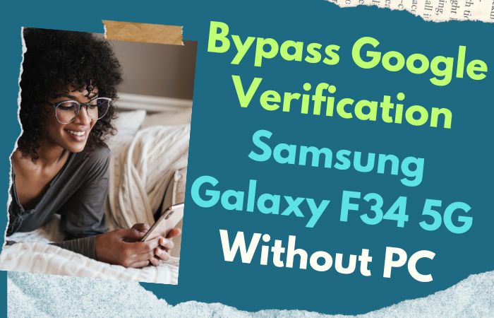 How to Bypass Google Verification Samsung Galaxy F34 5G