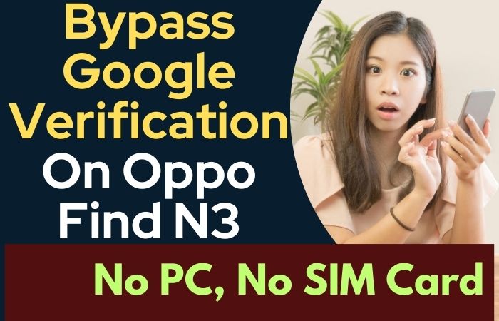 How To Bypass Google Verification On Oppo Find N3 Flip No PC