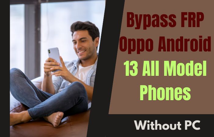 How To Bypass FRP Oppo Android 13 All Model Phone Without PC