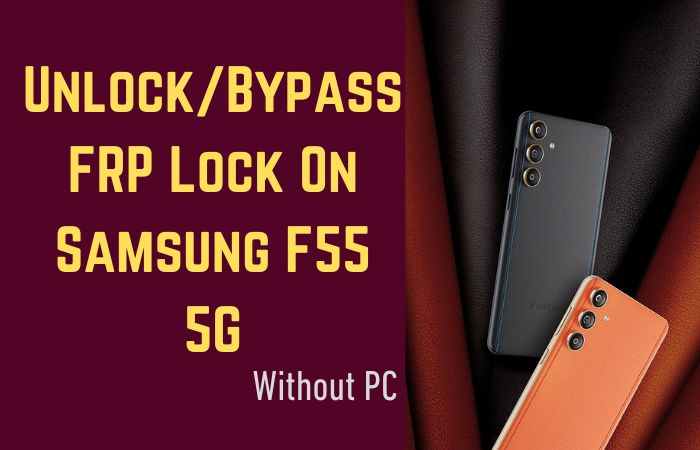 How To Unlock/Bypass FRP Lock On Samsung F55 5G Without PC