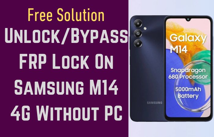 How To Unlock/Bypass FRP Lock On Samsung M14 4G Without PC